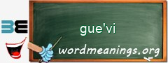 WordMeaning blackboard for gue'vi